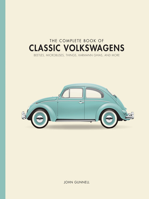 Title details for The Complete Book of Classic Volkswagens by John Gunnell - Available